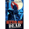 Better Off Dead: The Lily Harper Series