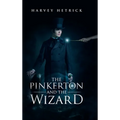 The Pinkerton and the Wizard