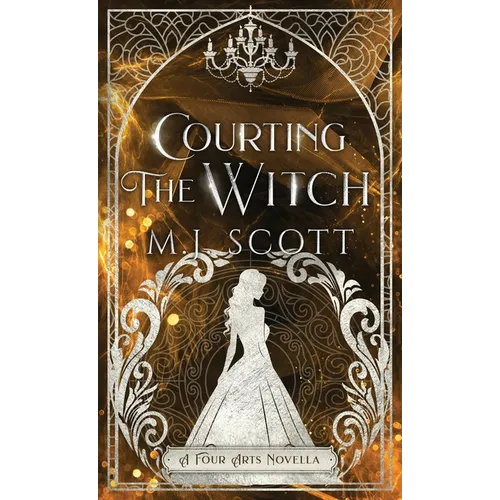 Courting The Witch: A Four Arts Novella