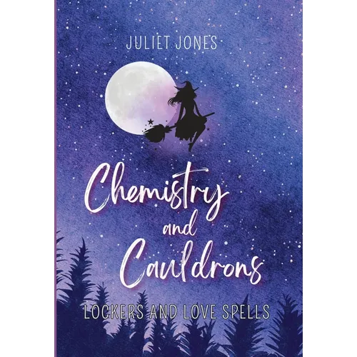 Chemistry and Cauldrons: A Sweet High School Witchy Romance