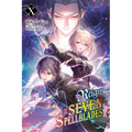 Reign of the Seven Spellblades, Vol. 10 (Light Novel): Volume 10