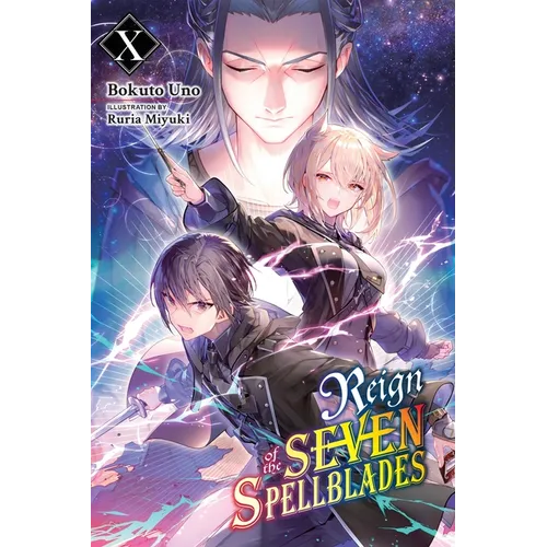 Reign of the Seven Spellblades, Vol. 10 (Light Novel): Volume 10