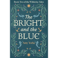 The Bright and the Blue: A Cozy Romantic Fantasy Novel