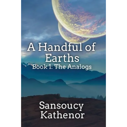 A Handful of Earths Book 1: The Analogs