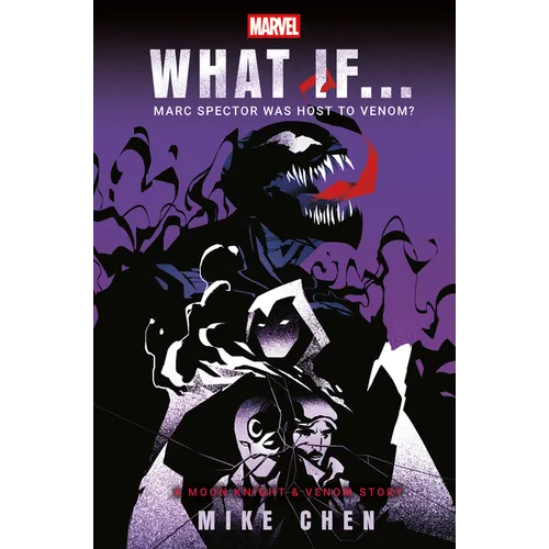 Marvel: What If . . . Marc Spector Was Host to Venom? (a Moon Knight & Venom Story)