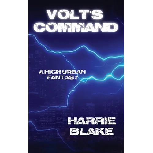Volt's Command: A high urban fantasy