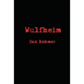 Wulfheim by Rohmer, Sax
