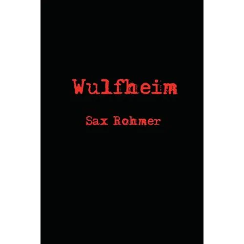 Wulfheim by Rohmer, Sax