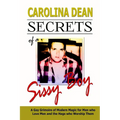 Secrets of a Sissy Boy: A Gay Grimoire of Modern Magic for Men Who Love Men and the Hags Who Worship Them
