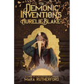 The Demonic Inventions of Aurelie Blake