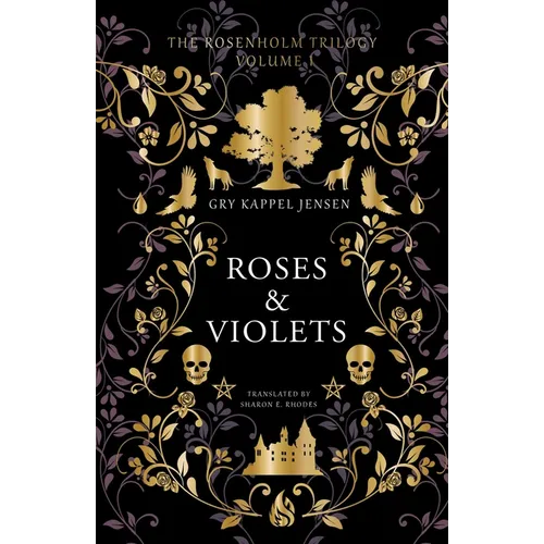 Roseh Roses & Violets: A YA Dark Academia Paranormal Mystery at Rosenholm Academy, a Haunted Nordic Boarding School of Shamanic Trials, Vengeful Spiri