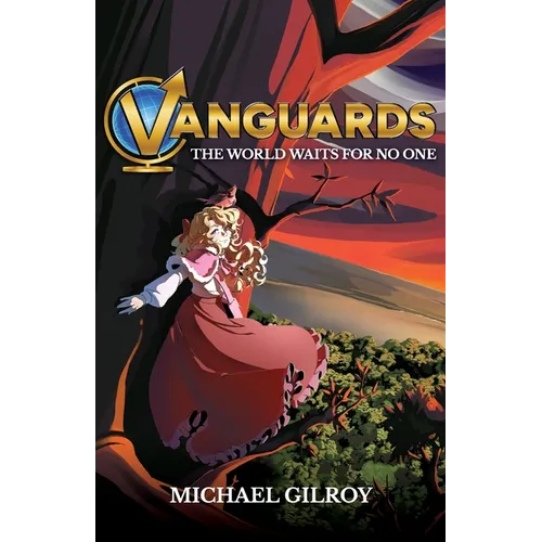 Vanguards: The World Waits for No One