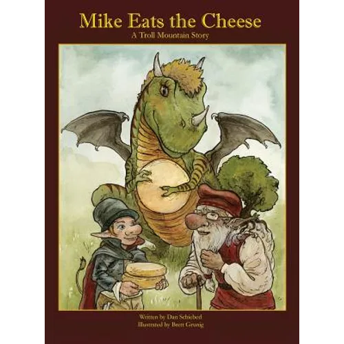 Mike Eats The Cheese: A Troll Mountain Story