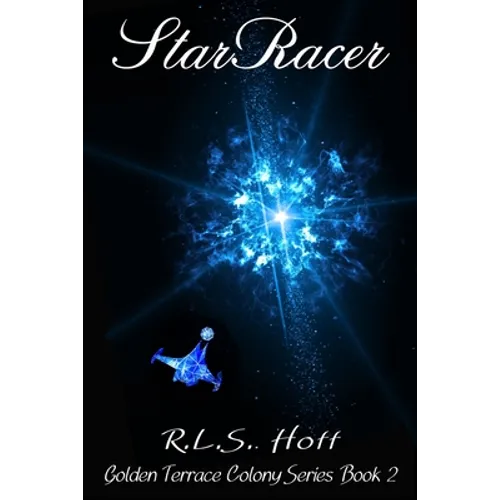 StarRacer: Golden Terrace Colony Series Book 2