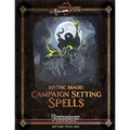 Mythic Magic: Campaign Setting Spells