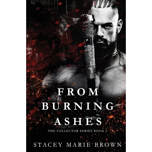 From Burning Ashes