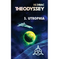Theodyssey 3. Utrophia