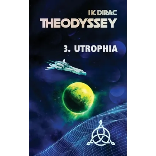 Theodyssey 3. Utrophia