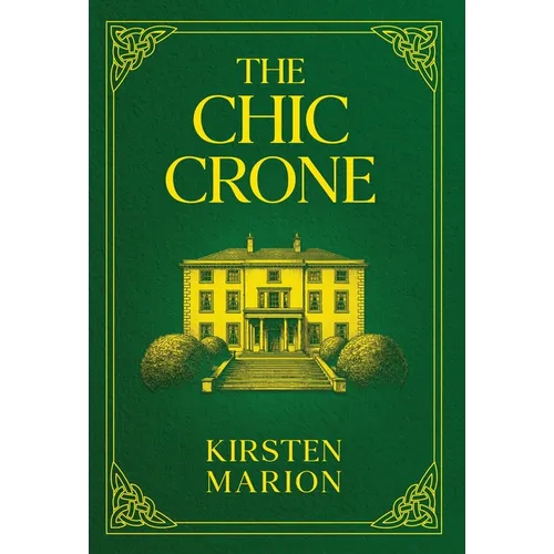 The Chic Crone: A Rowanswood Crones Novel