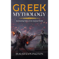 Greek Mythology: Enchanting Tales of the Ancient World