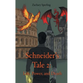 Schneider's Tale 2: Life, Power, and Death