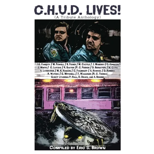 C.H.U.D. Lives!: A Tribute Anthology