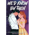 We'd Know By Then
