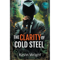 The Clarity of Cold Steel