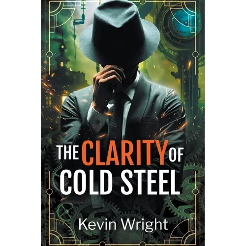 The Clarity of Cold Steel