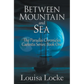 Between Mountain and Sea: Paradisi Chronicles