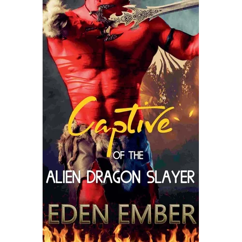 Captive of the Alien Dragon Slayer