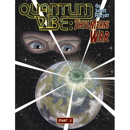 Quantum Vibe: This Means War Part 3