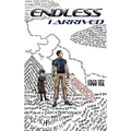 Endless: I Arrived