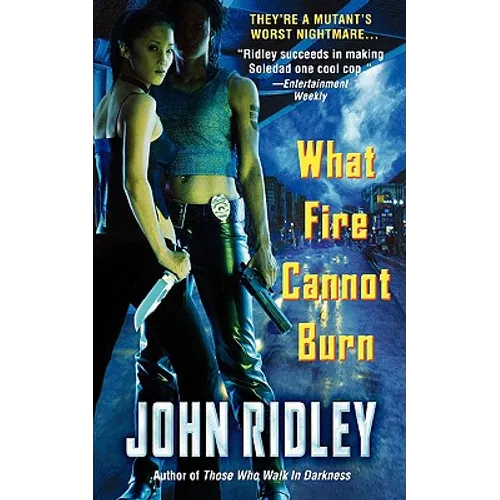 What Fire Cannot Burn