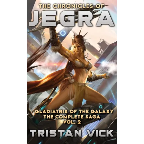 The Chronicles of Jegra The Complete Saga Vol. 2