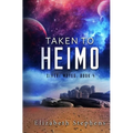 Taken to Heimo: A SciFi Alien Romance (Xiveri Mates Book 4)