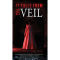 It Calls From the Veil