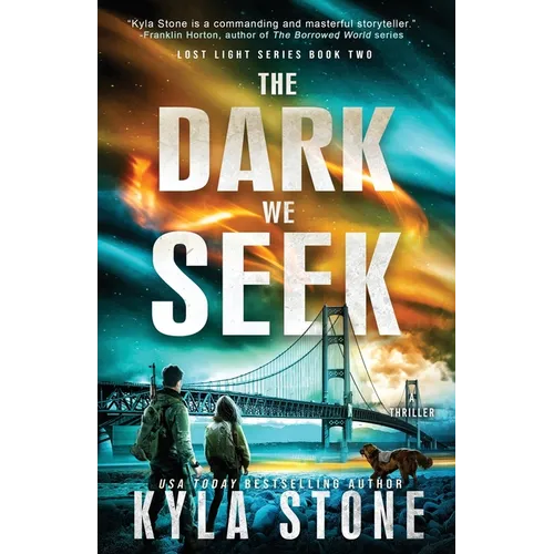 The Dark We Seek: A Survival Thriller