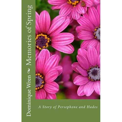 Memories of Spring: A Story of Persephone and Hades