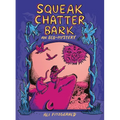 Squeak Chatter Bark: An Eco-Mystery