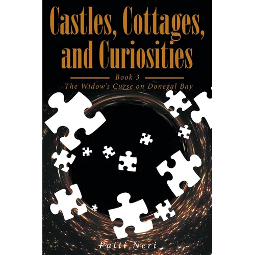 Castles, Cottages, and Curiosities: Book 3: The Widows Curse on Donegal Bay