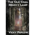 The Old Coal Miner's Lamp