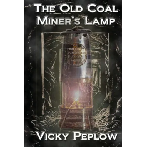 The Old Coal Miner's Lamp