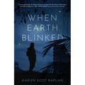 When Earth Blinked