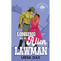 Longing for the Alien Lawman