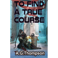 To Find A True Course