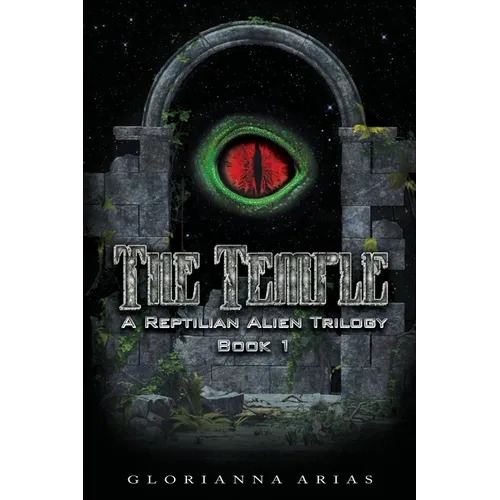 The Temple: Book 1: A Reptilian Alien Movie Trilogy