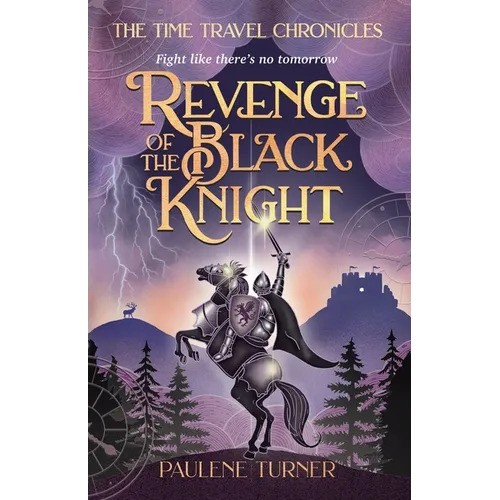 Revenge of the Black Knight: A YA time travel adventure in medieval England