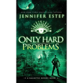 Only Hard Problems: A Galactic Bonds book
