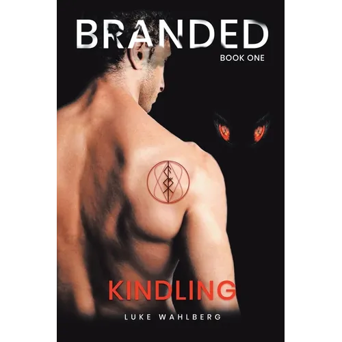 Branded: Kindling